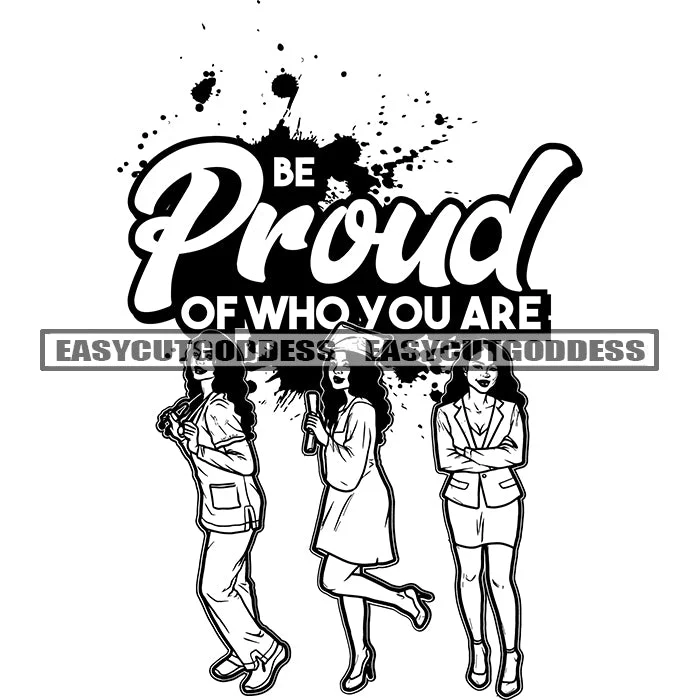 Be Proud Of Who You Are Quote Educated Woman Squad BW Artwork Design Element African American Woman Standing Wearing Coat SVG JPG PNG Vector Clipart Cricut Silhouette Cut Cutting Sleeveless Short Sleeve Long Sleeve Be Proud Of Who You Are Quote Educated Woman Squad BW Artwork Design Element African American Woman Standing Wearing Coat SVG JPG PNG Vector Clipart Cricut Silhouette Cut Cutting Sleeveless Short Sleeve Long Sleeve